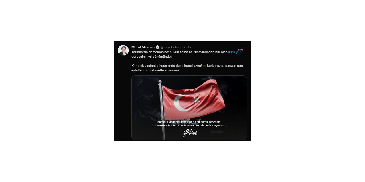 AKŞENER’DEN 12 EYLÜL MESAJI: "DEMOKRASİ BAYRAĞINI KORKUSUZCA TAŞIYAN TÜM EVLATLARIMIZI RAHMETLE ANIYORUM"