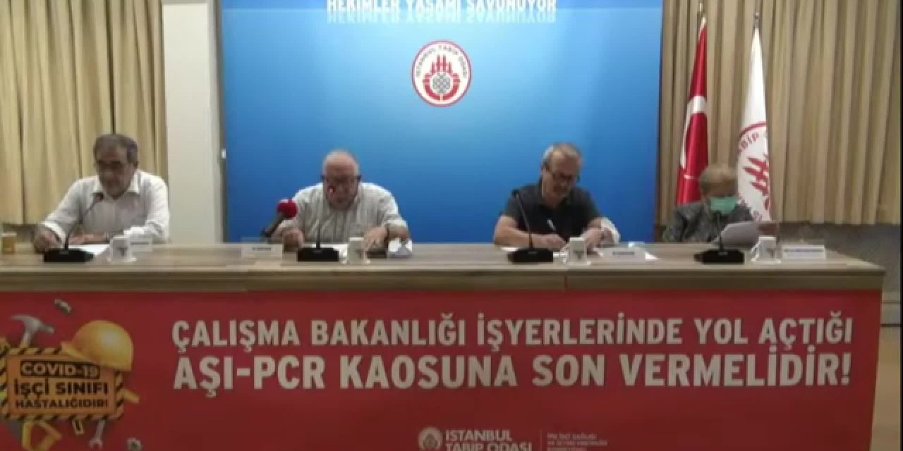İSTANBUL TABİP ODASI : ÇALIŞMA BAKANLIĞI, İŞ YERLERİNDE YOL AÇTIĞI AŞI-PCR KAOSUNA SON VERMELİ