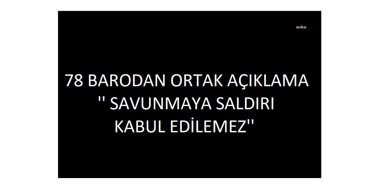 78 BARO'DAN ORTAK AÇIKLAMA: 9. AĞIR CEZA MAHKEMESİ BAŞKANI GÖREVDEN UZAKLAŞTIRILSIN