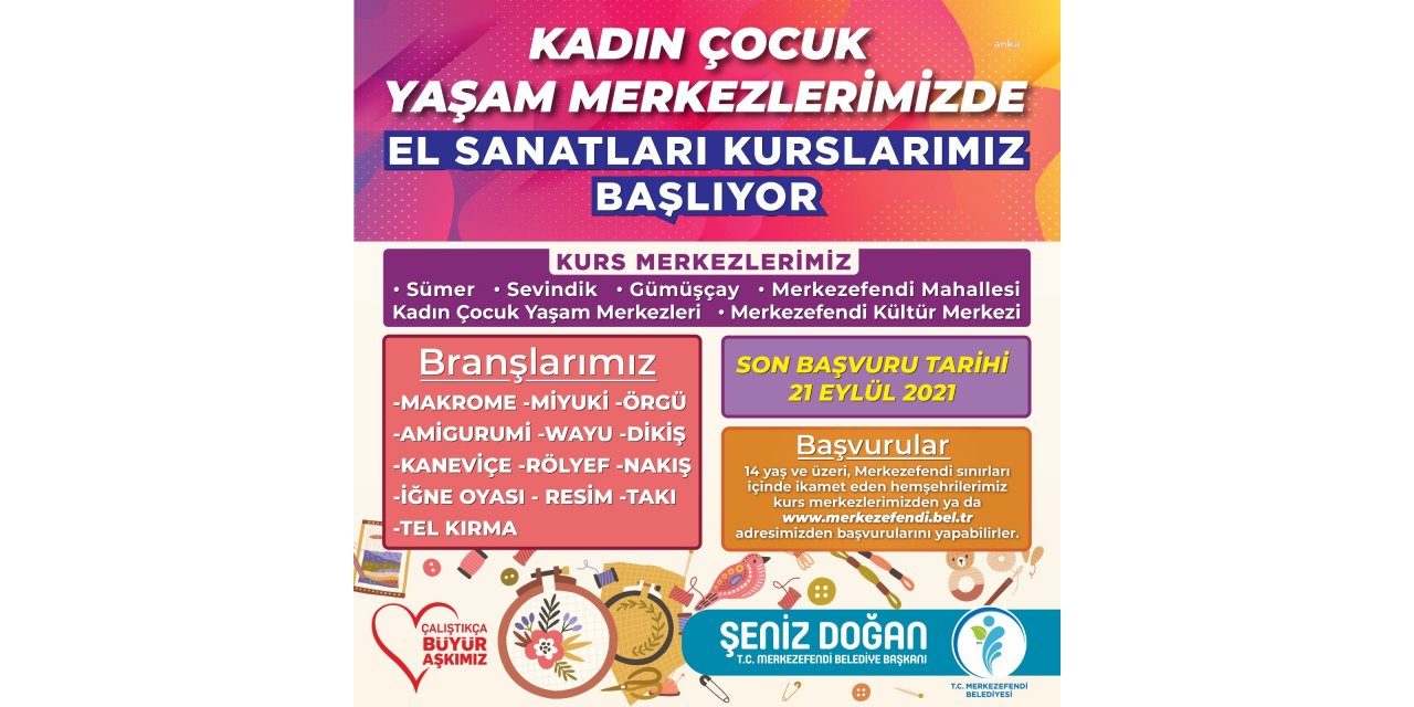 MERKEZEFENDİ BELEDİYESİ'NİN EL SANATLARI KURSLARI BAŞLIYOR