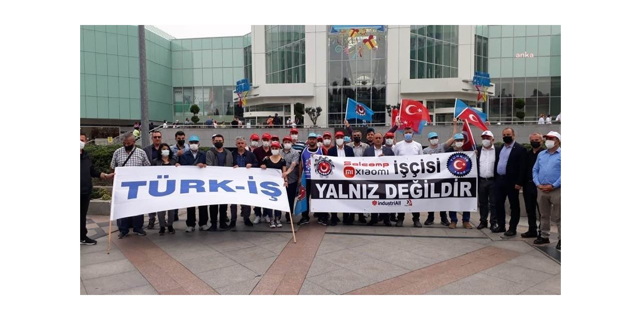 TÜRK METAL SALCOMP XİAOMİ'YE SESLENDİ: "TÜRKİYE'Yİ UCUZ İŞÇİ CENNETİNE ÇEVİRMEYE KALKIŞANLAR KARŞISINDA BİZİ BULUR"