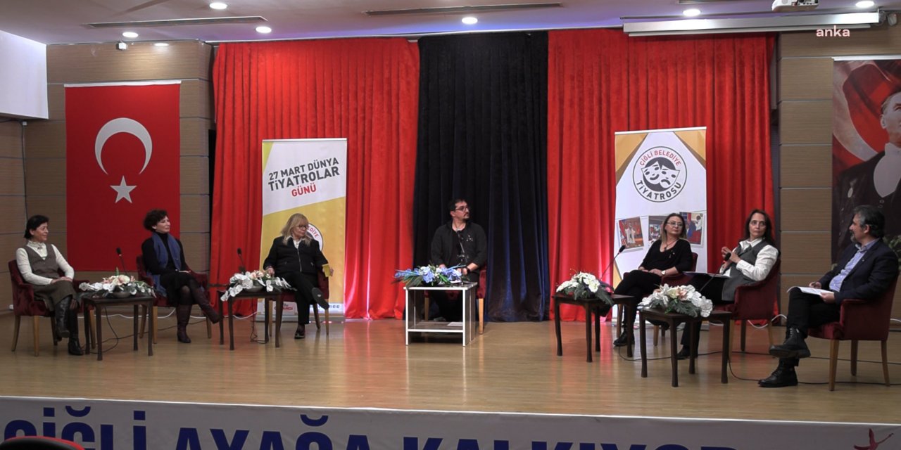 ÇİĞLİ'DE "TİYATRONUN BUGÜNÜ VE GELECEĞİ" KONUŞULDU