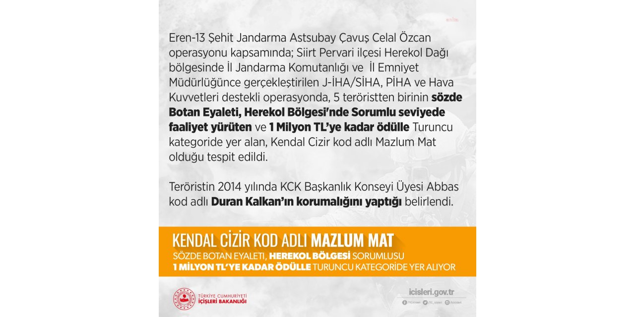 İÇİŞLERİ BAKANLIĞI: SİİRT'TE VE TUNCELİ'DE ETKİSİZ HALE GETİRİLEN TERÖRİSTLERDEN BİRİ TURUNCU, BİRİ GRİ LİSTEDE