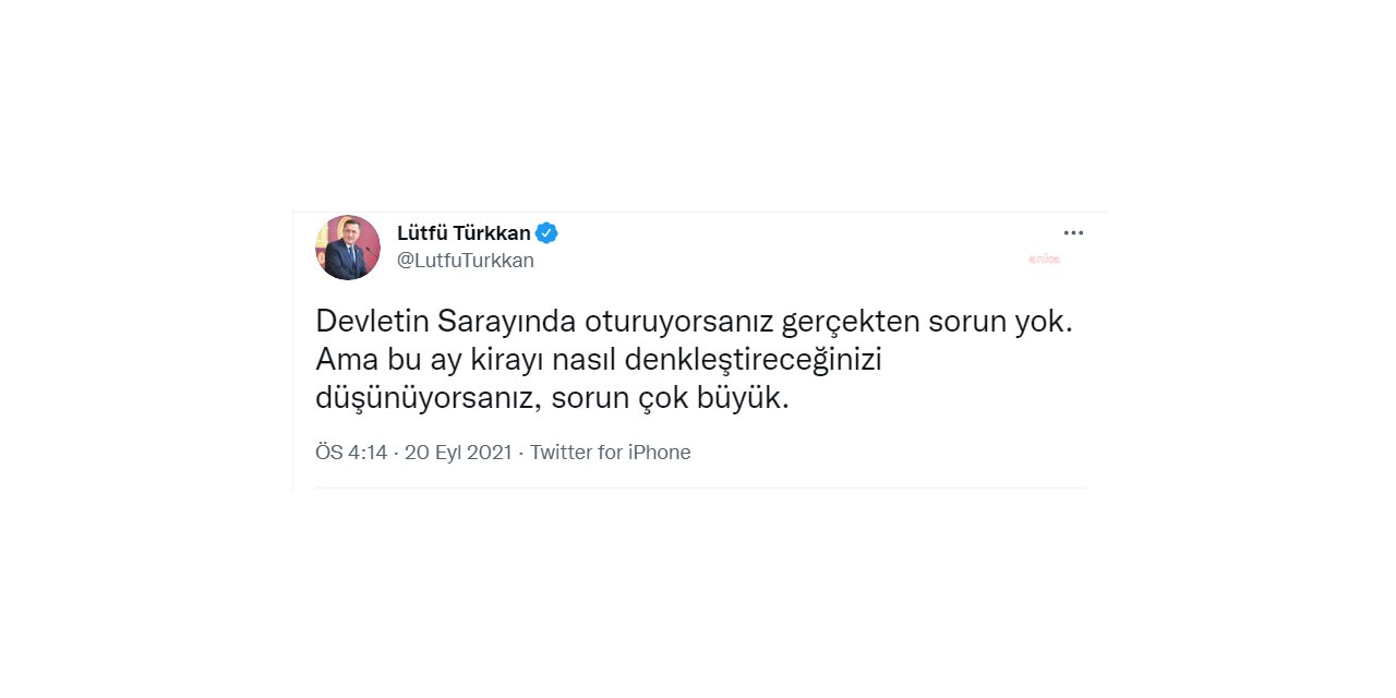 İYİ PARTİLİ TÜRKKAN: “DEVLETİN SARAYINDA OTURUYORSANIZ SORUN YOK, KİRAYI NASIL DENKLEŞTİRECEĞİNİZİ DÜŞÜNÜYORSANIZ, SORUN ÇOK BÜYÜK”