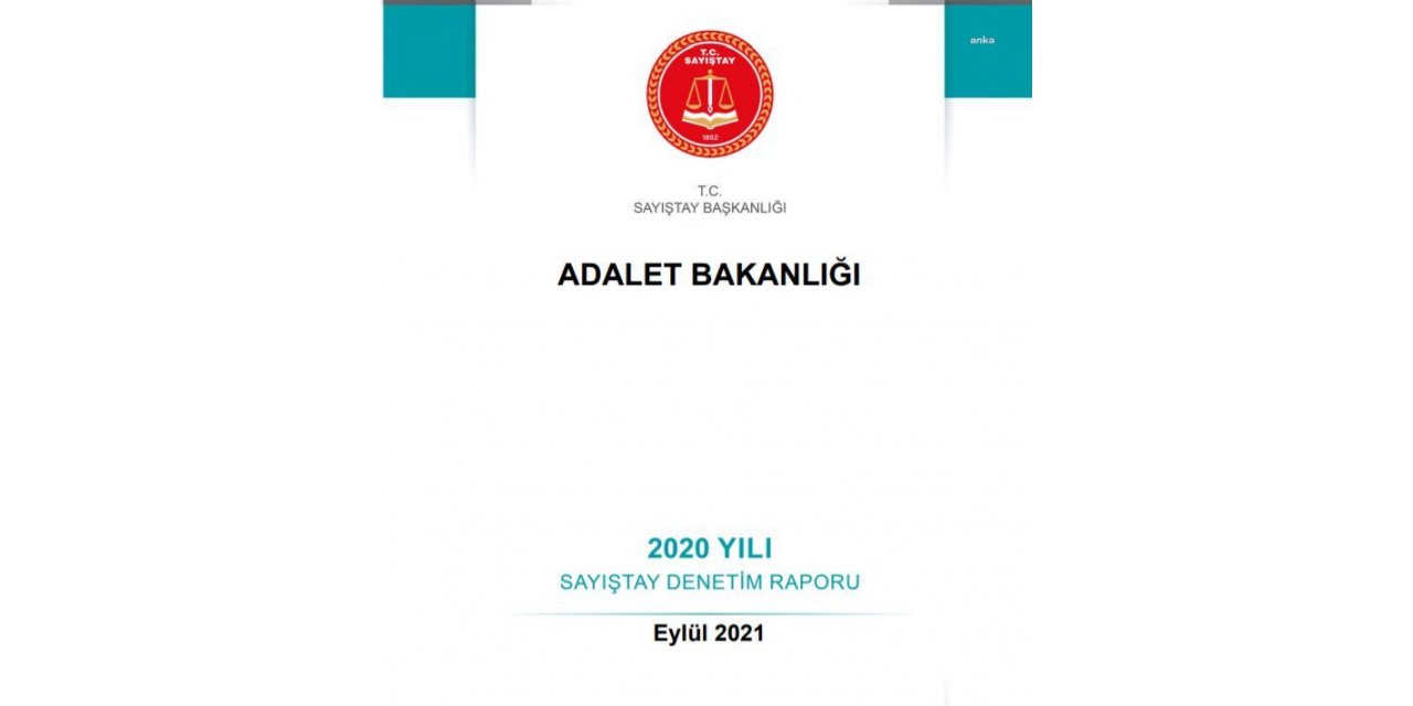 SAYIŞTAY’IN ADALET BAKANLIĞI RAPORUNDAN: CEZAEVİÖDENEĞİYLE HAKİM VE SAVCILARA LOJMAN YAPILDI
