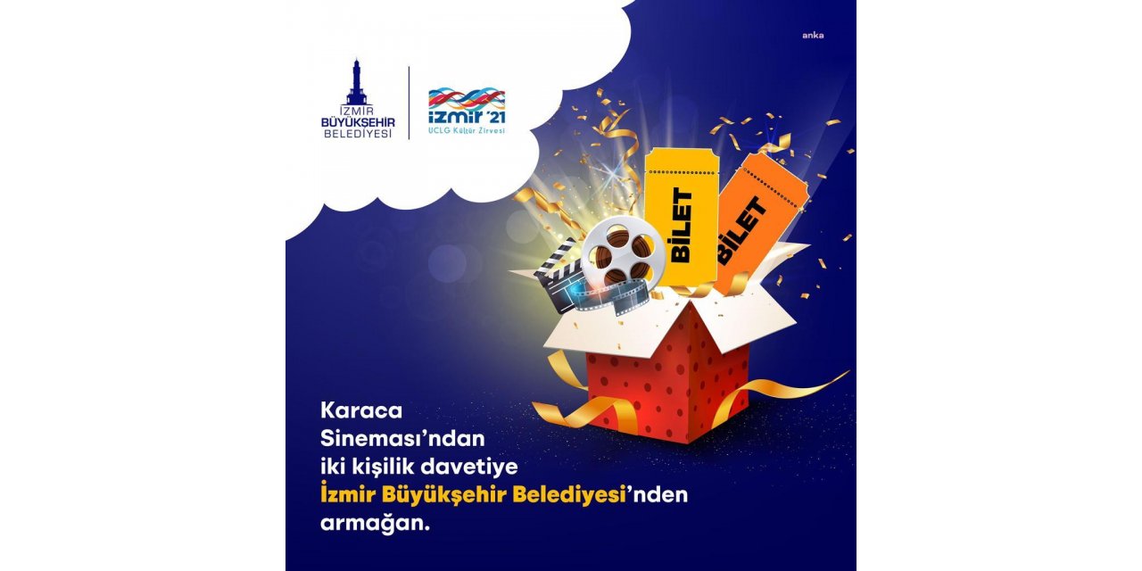 İZMİR BÜYÜKŞEHİR BELEDİYESİ SİNEMASEVERLERE BİLET HEDİYE EDİYOR