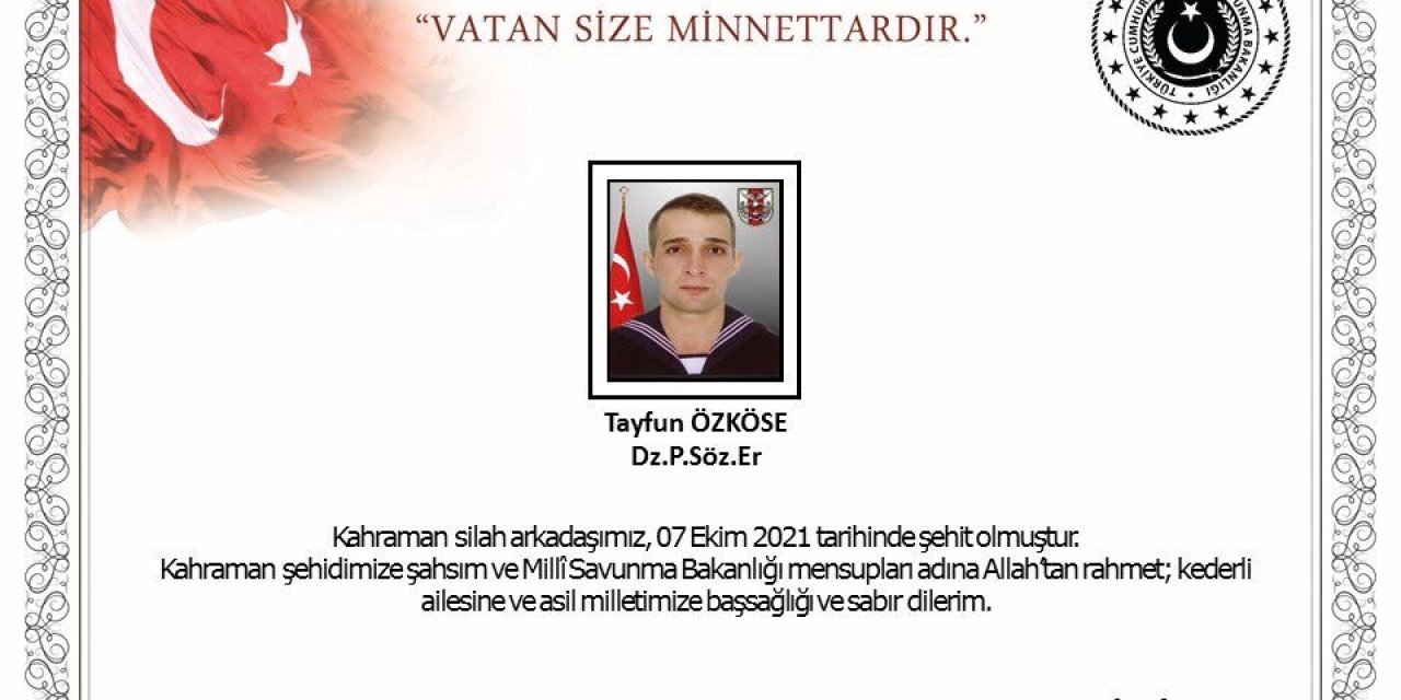MSB: "DENİZ PİYADE SÖZLEŞMELİ ER TAYFUN ÖZKÖSE ŞEHİT OLMUŞTUR"