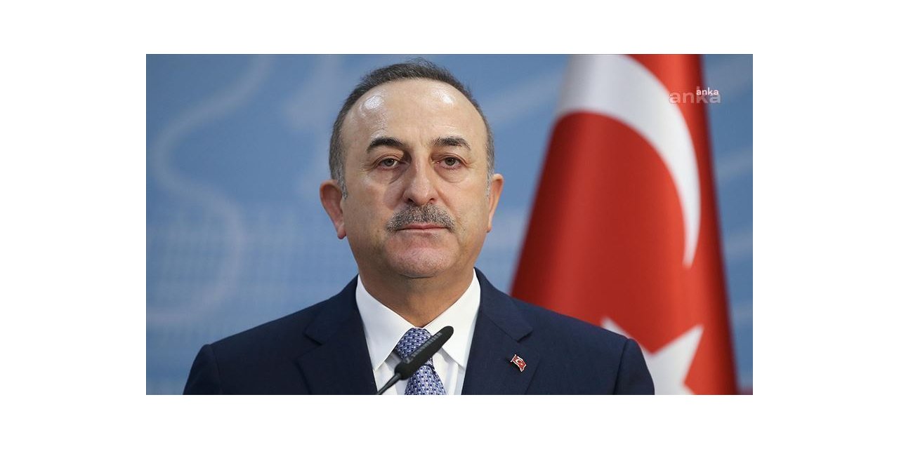 BAKAN ÇAVUŞOĞLU: LİBYA'NIN BÜTÜNLÜĞÜNE ÖNEM VERİYORUZ