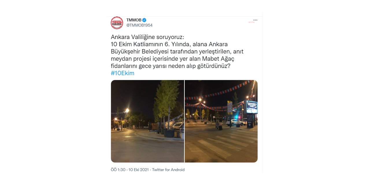 TMMOB: "10 EKİM KATLİAMI'NIN 6. YILDÖNÜMÜİÇİN YERLEŞTİRİLEN MATEM AĞAÇLARI FİDANLARI ANKARA VALİLİĞİ TARAFINDAN KALDIRILDI"