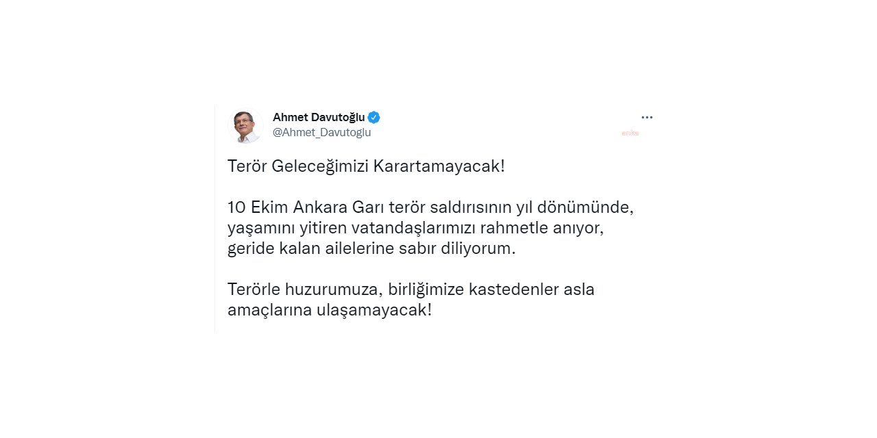 DAVUTOĞLU'NDAN '10 EKİM' PAYLAŞIMI: "TERÖRLE HUZURUMUZA, BİRLİĞİMİZE KASTEDENLER ASLA AMAÇLARINA ULAŞAMAYACAK"