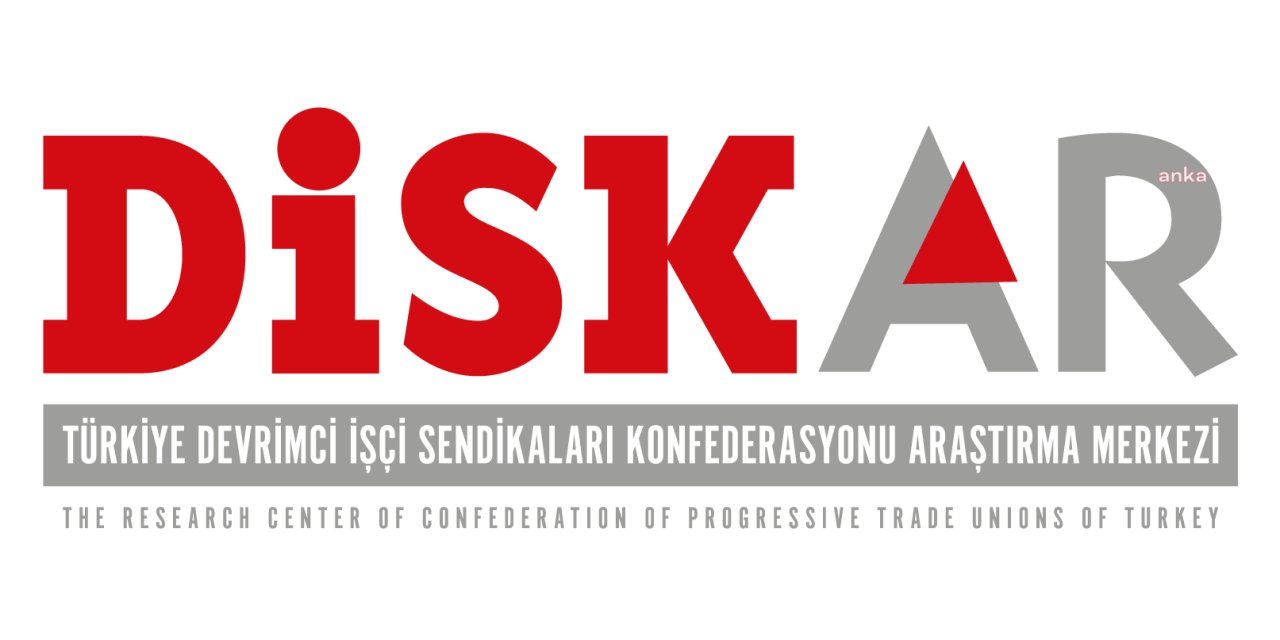 DİSK-AR: "TÜİK'İN AYLIK İŞGÜCÜ VERİLERİNDE İNANILMAZ DALGALANMALAR VE TUHAFLIK YAŞANIYOR"