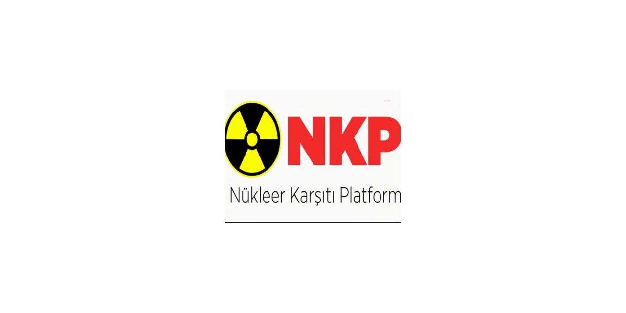 NKP'DEN İKTİDARA VE MUHALEFETE 'NÜKLEER' TEPKİSİ