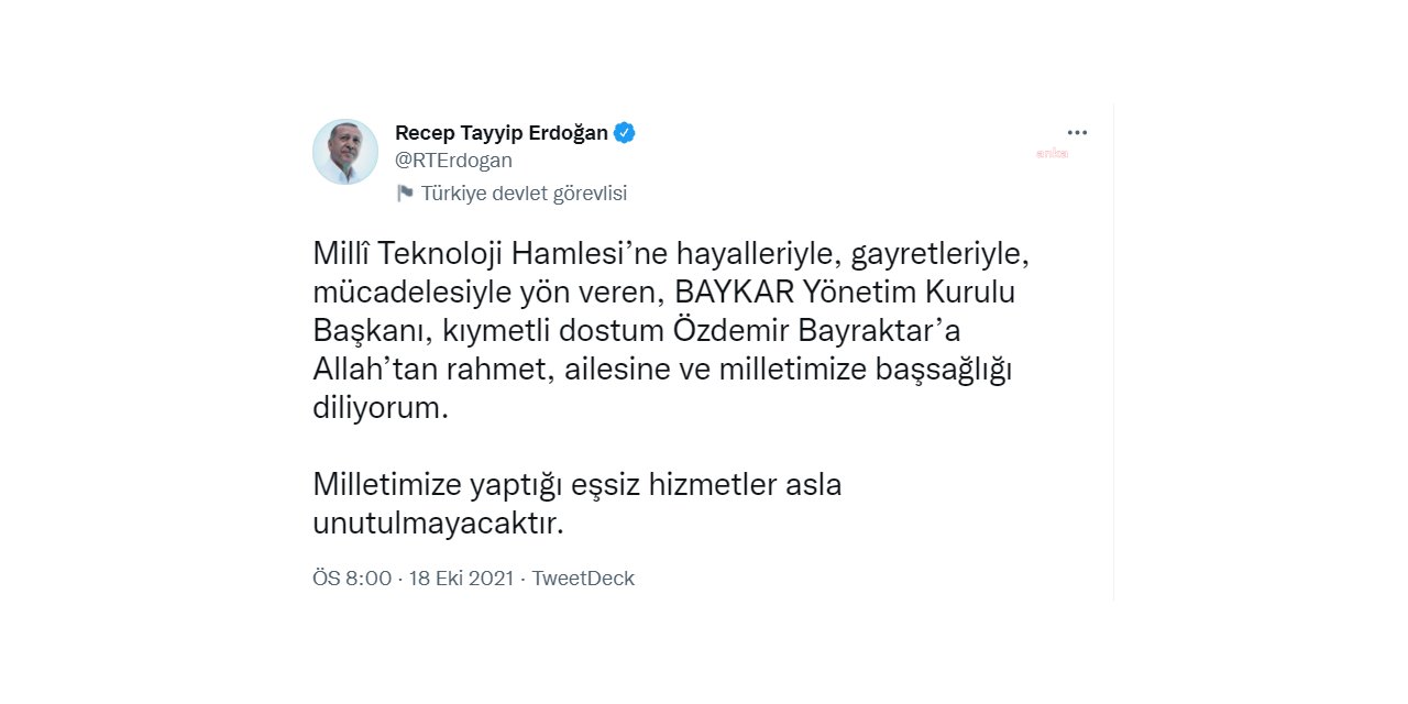 ERDOĞAN’DAN BAYRAKTAR İÇİN TAZİYE MESAJI