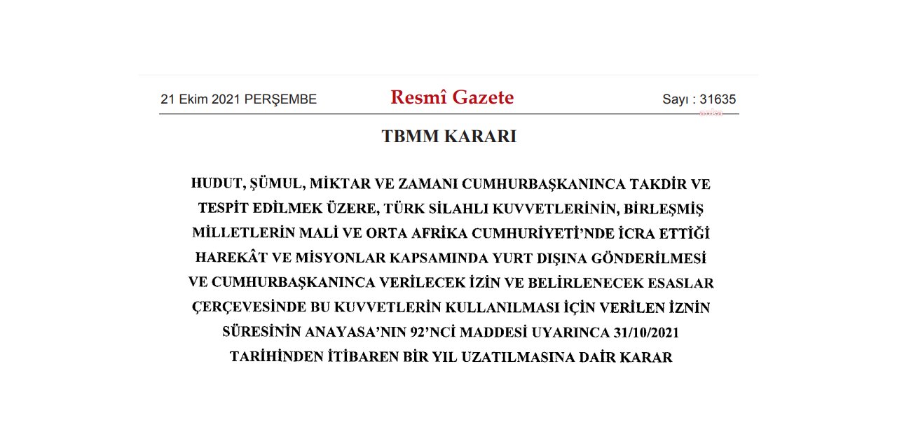 TEZKERE RESMİ GAZETE’DE YAYINLANDI: TSK'NIN MALİ VE ORTA AFRİKA'DAKİ GÖREV SÜRESİ UZATILDI