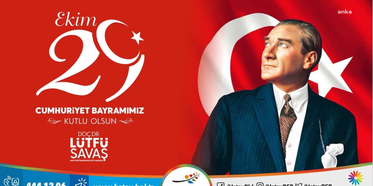 HATAY BÜYÜKŞEHİR BELEDİYE BAŞKANI SAVAŞ, CUMHURİYET BAYRAMI'NI KUTLADI