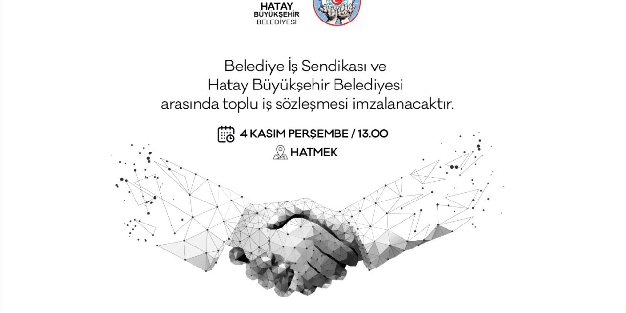 HATAY BÜYÜKŞEHİR'DE TOPLU İŞ SÖZLEŞMESİ SEVİNCİ