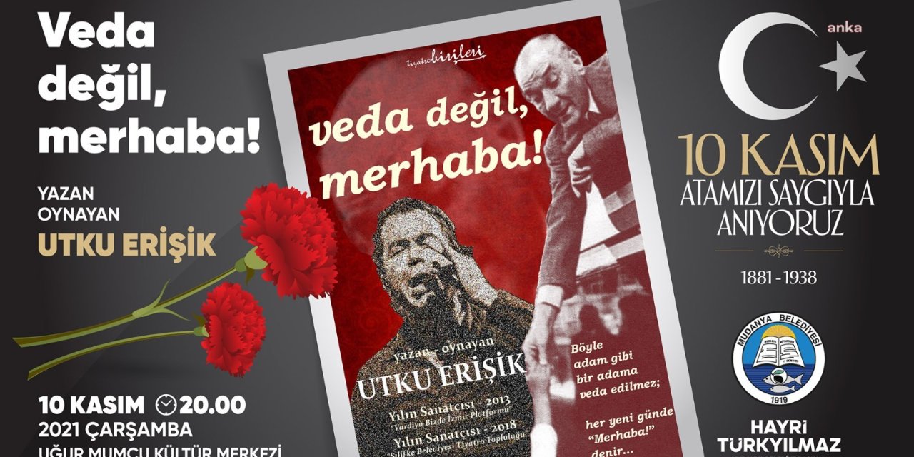 MUDANYA’DA ATA’YA “VEDA DEĞİL MERHABA”