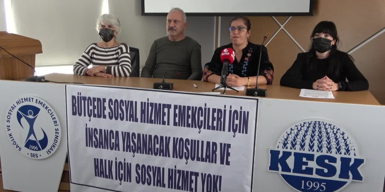 SES: "BÜTÇEDE SOSYAL HİZMET EMEKÇİLERİ İÇİN İNSANCA YAŞANACAK KOŞULLAR VE HALK İÇİN SOSYAL HİZMET YOK"