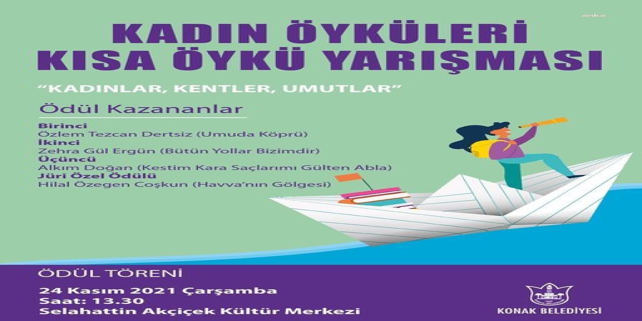 KONAK’TA “KADIN ÖYKÜLERİ” KISA ÖYKÜ YARIŞMASI SONUÇLANDI