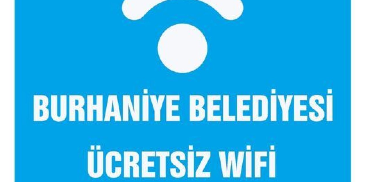 BURHANİYE BELEDİYESİ’NDEN MEYDAN VE PARKLARA ÜCRETSİZ İNTERNET HİZMETİ