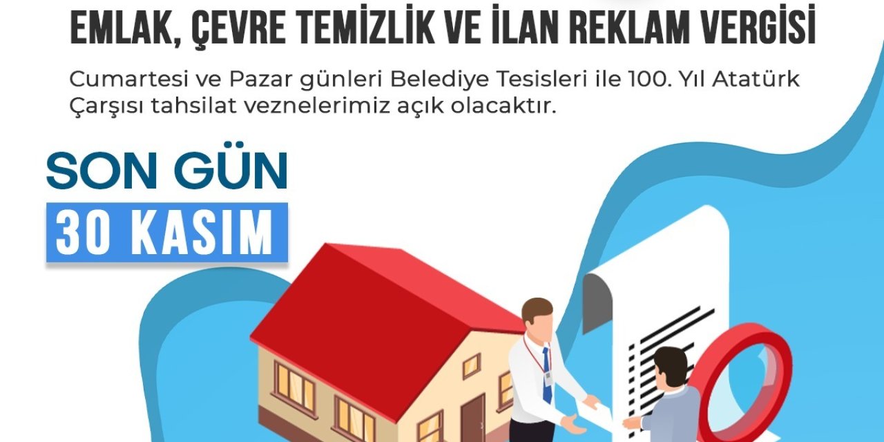 TARSUS'UN EMLAK, ÇEVRE TEMİZLİK, İLAN VE REKLAM VERGİSİNDE SON GÜN 30 KASIM