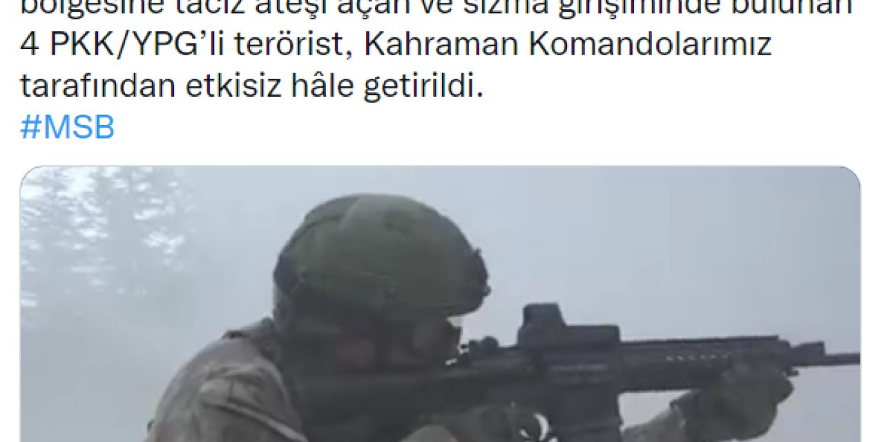 MSB: 4 TERÖRİST ETKİSİZ HALE GETİRİLDİ