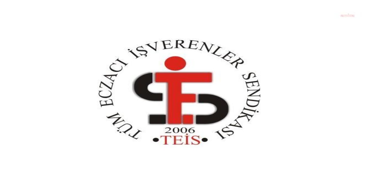 TEİS: SÜRESİ DOLAN BAZI İLAÇ RAPORLARININ 31 ARALIK'A KADAR YENİLENMESİ GEREKİYOR