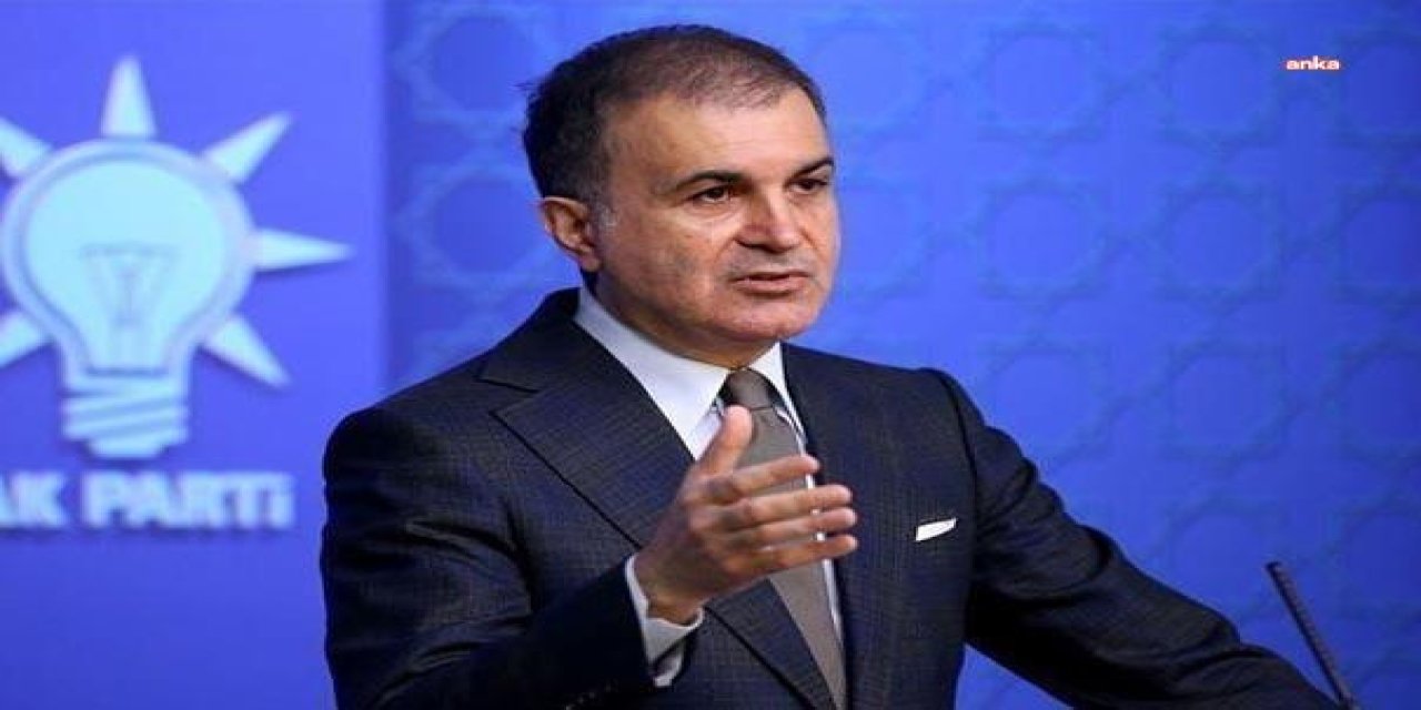AKP SÖZCÜSÜ ÇELİK: “CUMHUR İTTİFAKI'NIN ADAYI TABİİ Kİ SAYIN CUMHURBAŞKANI'MIZDIR"