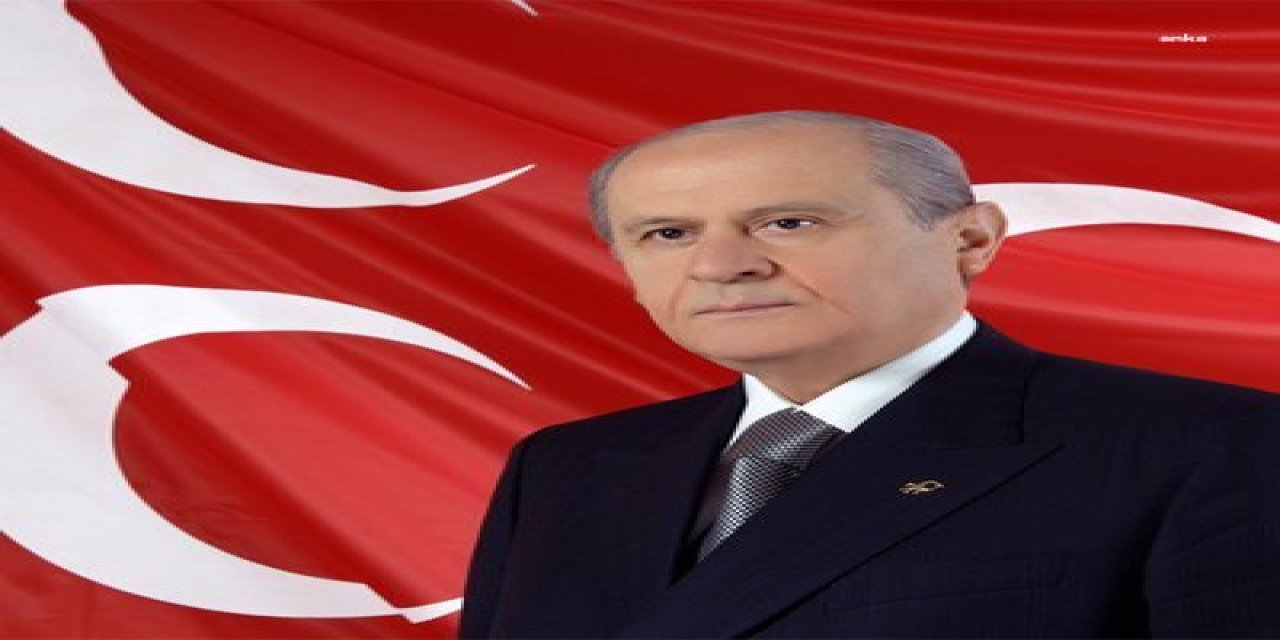 DEVLET BAHÇELİ: BAKANLARIMIZA DİL UZATAN SEFİLLER MEYDANIN BOŞ OLDUĞUNU SANMASINLAR