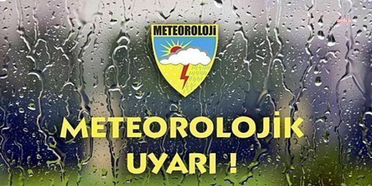 METEOROLOJİ'DEN İSTANBUL VE TRAKYA İÇİN KUVVETLİ YAĞIŞ UYARISI