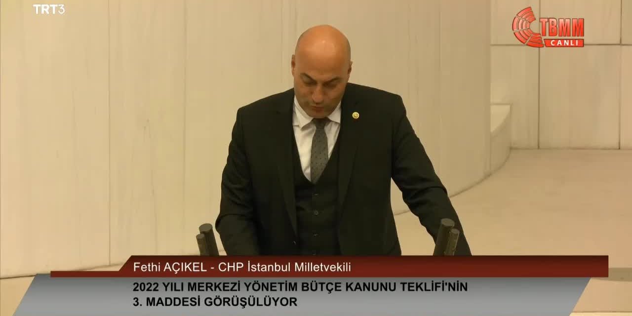 CHP'Lİ AÇIKEL: TEK KİŞİLİK HÜKÜMET SİSTEMİNİN SEBEP OLDUĞU BEŞ BÜYÜK KRİZİ AYNI ANDA YAŞIYORUZ