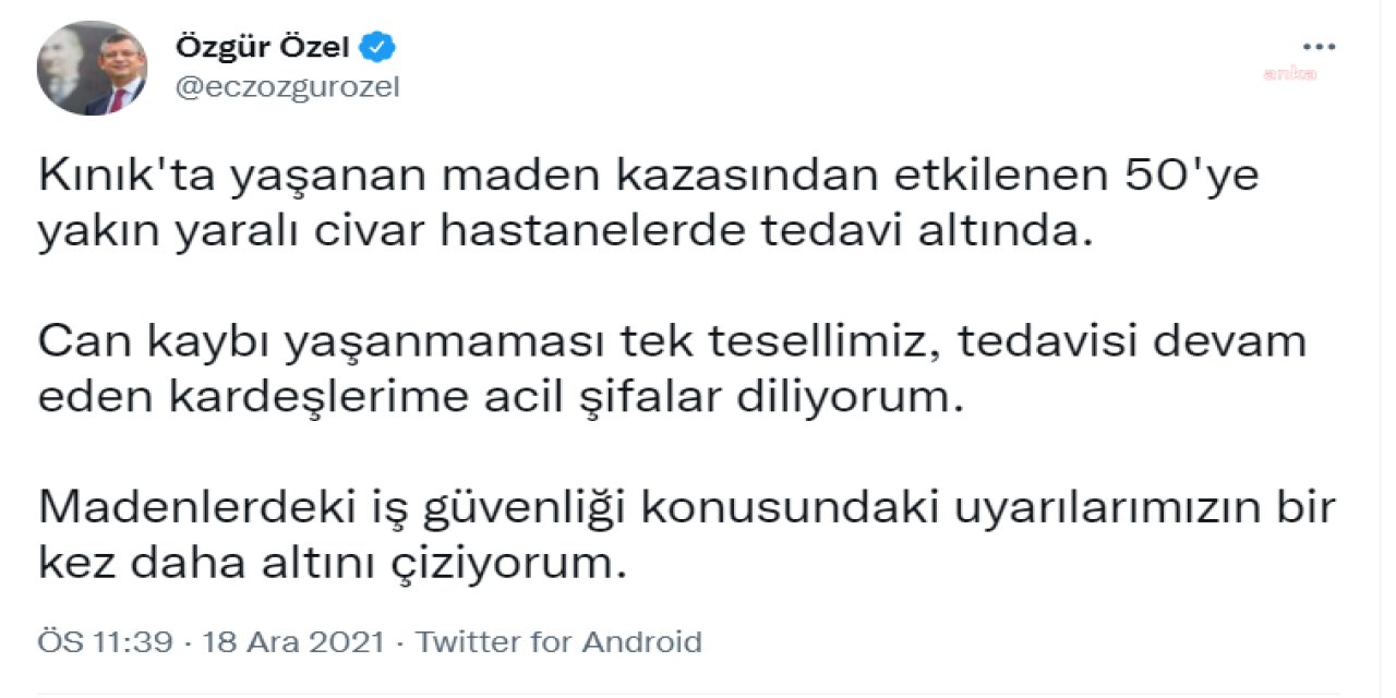 CHP’Lİ ÖZEL: “KINIK'TA YAŞANAN MADEN KAZASINDAN ETKİLENEN 50'YE YAKIN YARALI CİVAR HASTANELERDE TEDAVİ ALTINDA”