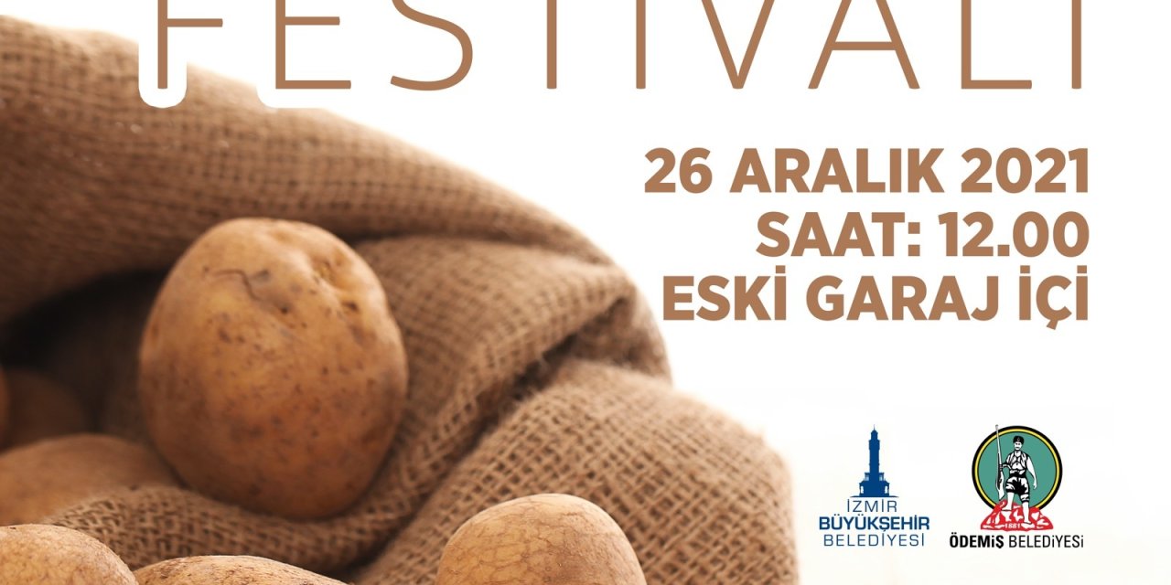 ÖDEMİŞ PATATES FESTİVALİ BAŞLIYOR