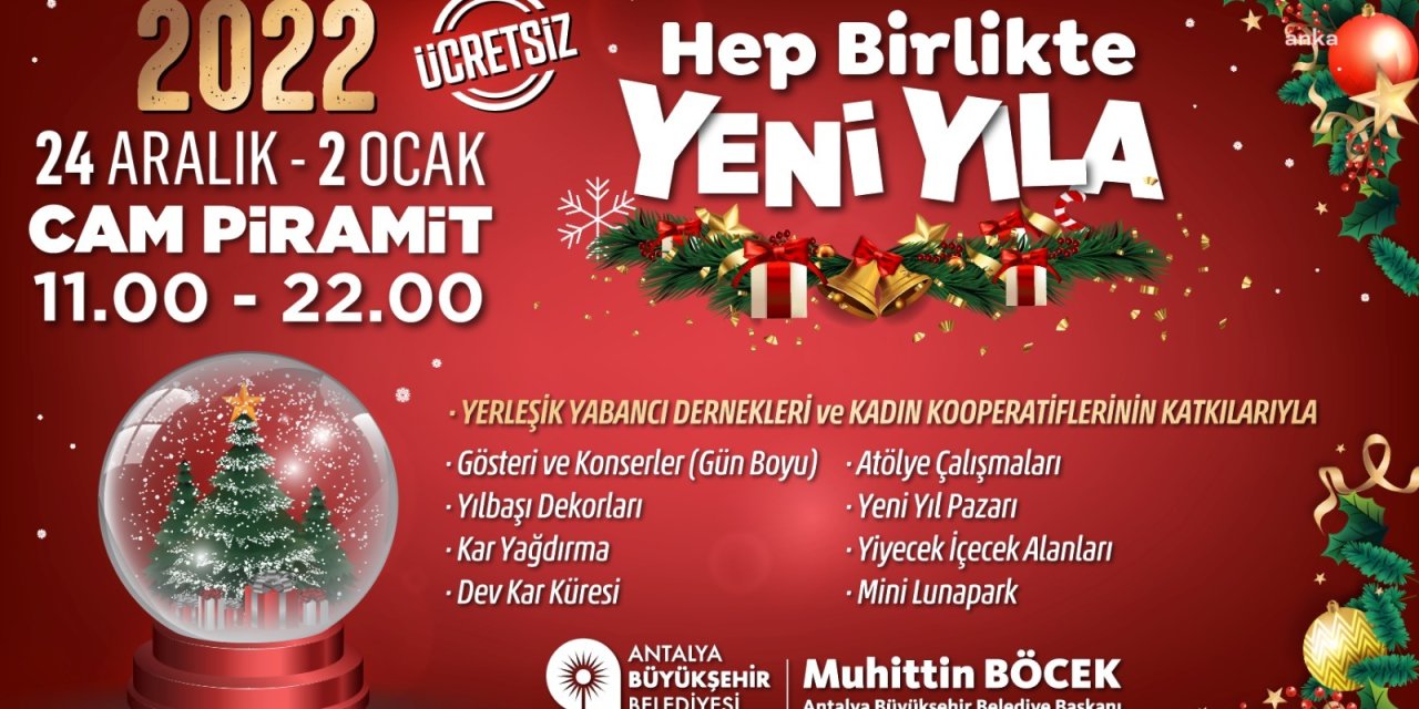 ANTALYA'DA YILBAŞI FESTİVALİ  24 ARALIK-2 OCAK ARASINDA CAM PİRAMİT’TE