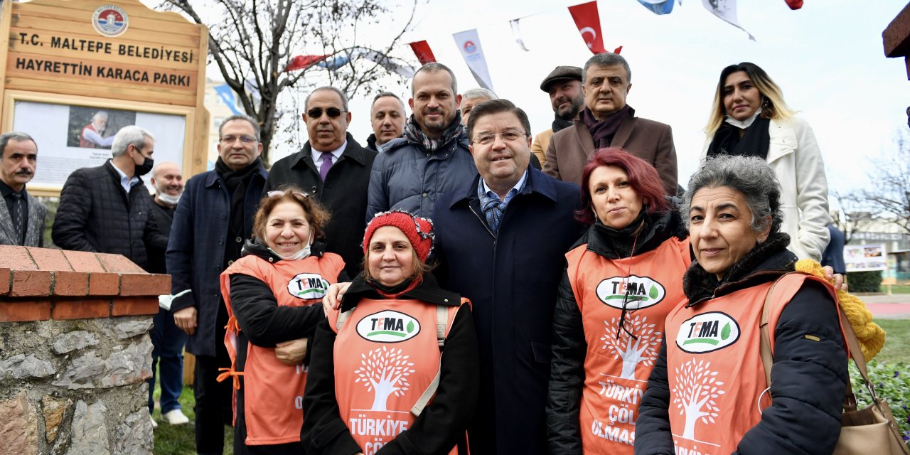 HAYRETTİN KARACA’NIN İSMİ, MALTEPE'DE YAŞAYACAK