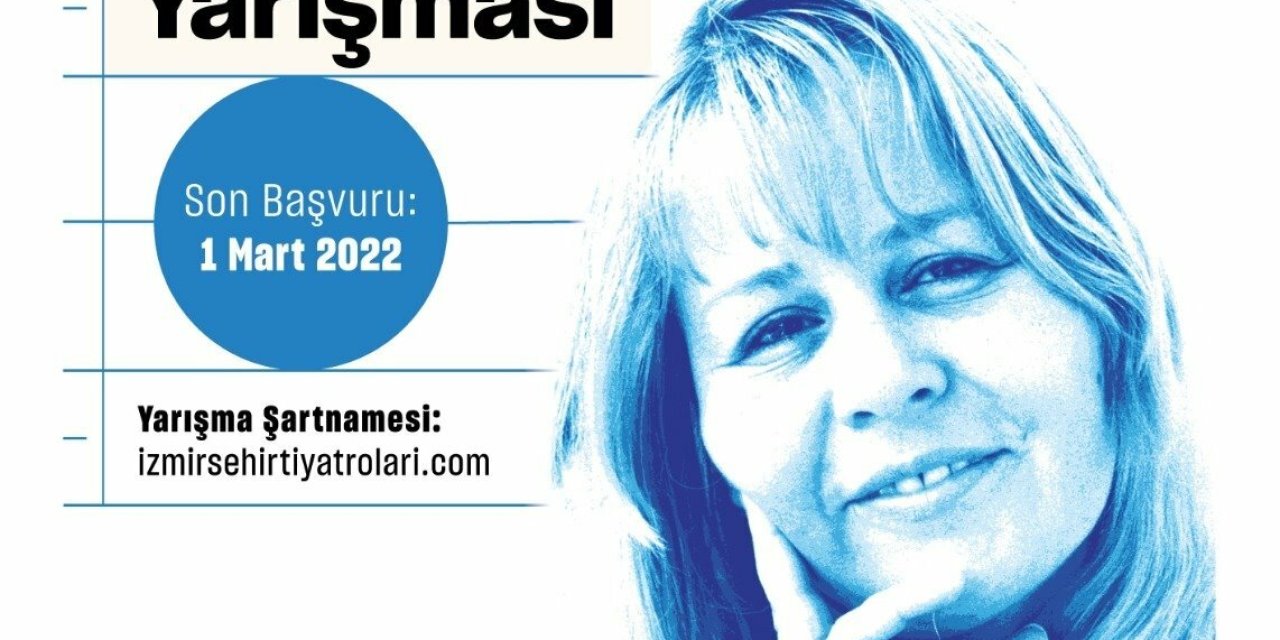 İZMİR'DE HÜLYA NUTKU ANISINA TİYATRO YARIŞMASI