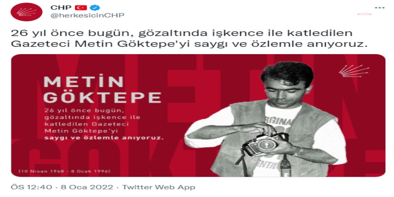 CHP, GAZETECİ METİN GÖKTEPE'Yİ ANDI