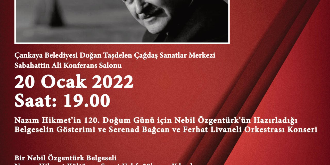 NAZIM HİKMET'İN 120. DOĞUM GÜNÜ ÇANKAYA'DA KUTLANIYOR