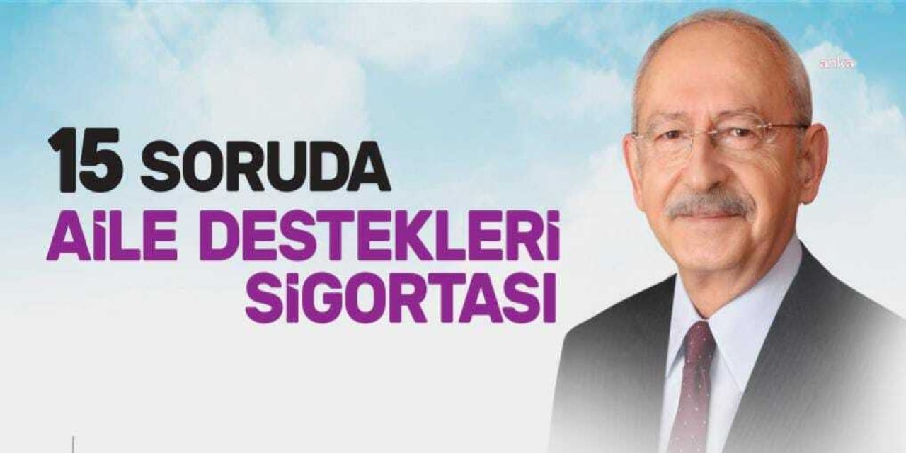 CHP’DEN "AİLE DESTEKLERİ SİGORTASI" BROŞÜRÜ: "ASGARİ ÜCRET ALTINDA GELİRİ OLAN BÜTÜN AİLELERİ KAPSAYACAK"