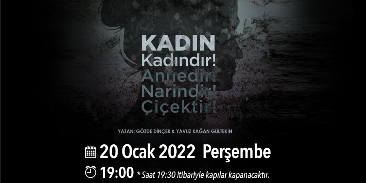 'SADECE KADIN' BAYRAKLI'DA SAHNELENECEK