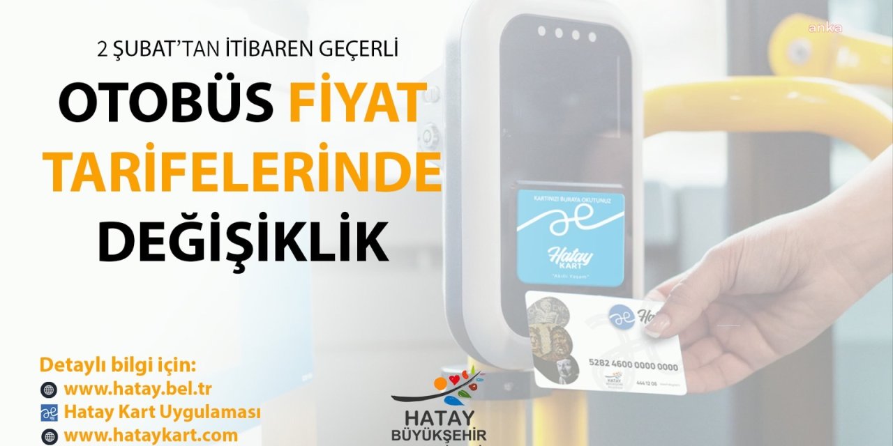 HATAY'DA TOPLU TAŞIMA FİYATLARI GÜNCELLENDİ