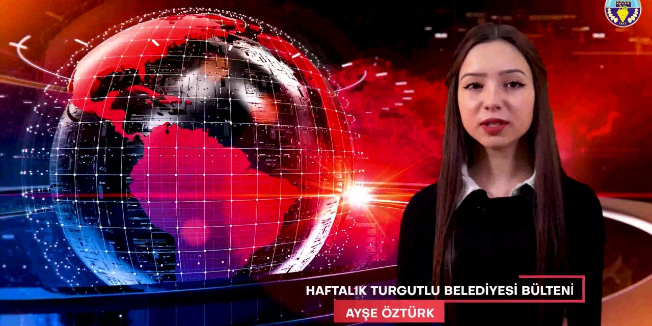 TURGUTLU BELEDİYESİ HAFTALIK HABER BÜLTENİ'NİN 3. BÖLÜMÜ YAYINDA