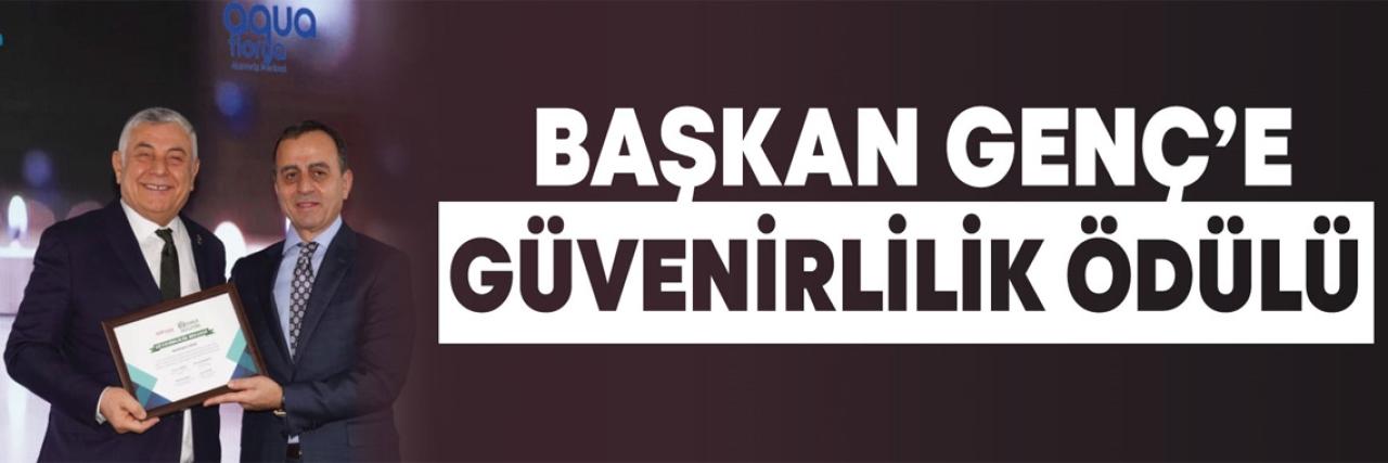 BAŞKAN GENÇ’E GÜVENİRLİLİK ÖDÜLÜ