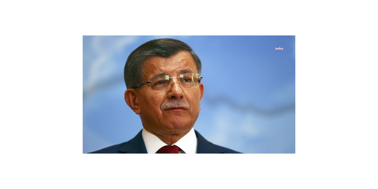 DAVUTOĞLU: "İKTİDAR, SİYASETE TERÖR GÖLGESİ DÜŞMEMESİİÇİN ACİLEN TEDBİR ALMALI"