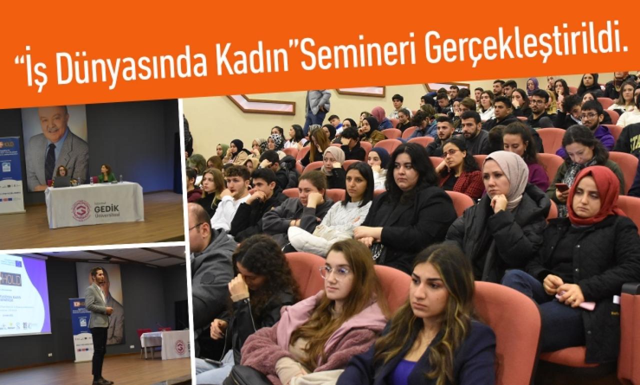 “İş Dünyasında Kadınların Katılımı” semineri gerçekleştirildi