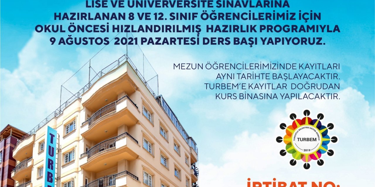 TURBEM’DE KAYITLAR BAŞLADI, 9 AĞUSTOS’TA DERS BAŞI