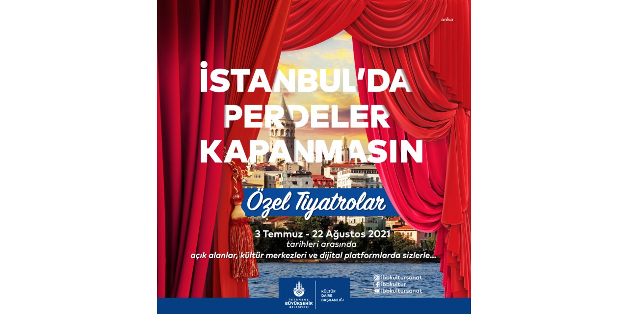 İSTANBUL’UN PARK, SALON VE EKRANLARINDA PERDELER AÇILIYOR