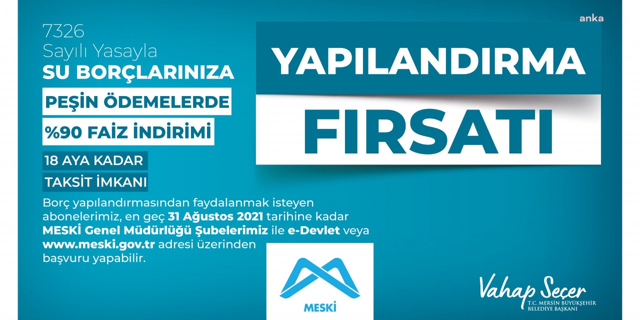 MERSİN BÜYÜKŞEHİR'DEN SU FATURASI BORÇLARI İÇİN YAPILANDIRMA FIRSATI