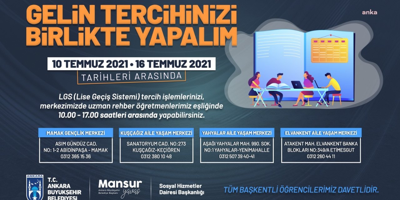 LGS TERCİHLERİ, ANKARA BÜYÜKŞEHİR'İN MERKEZLERİNDE YAPILABİLECEK