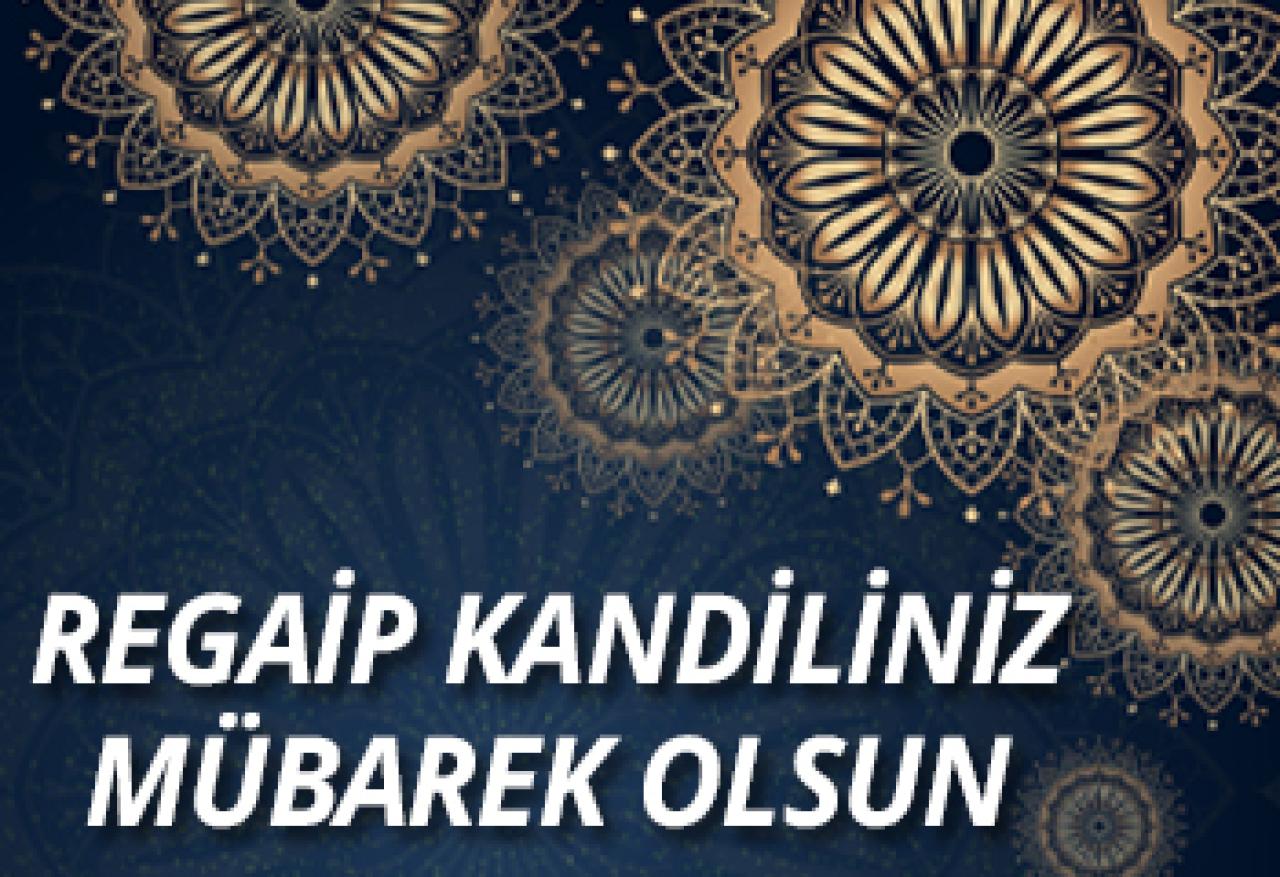 Regaib Kandiliniz mübarek olsun